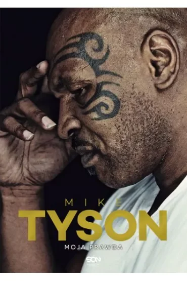 Mike Tyson. Moja prawda