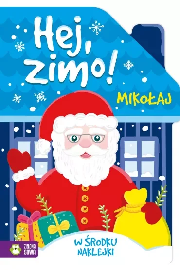 Mikołaj. Hej, zimo!
