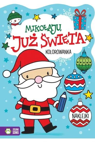 Mikołaju, już święta! Już święta!