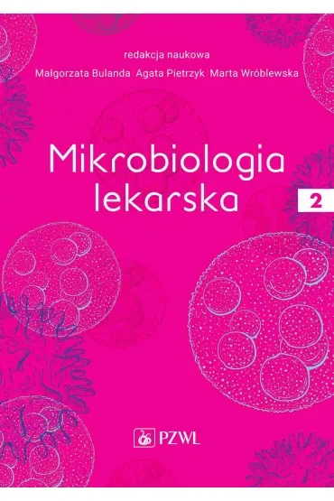 Mikrobiologia lekarska. Tom 2