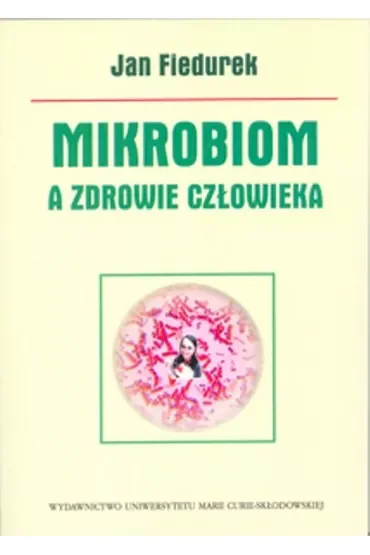 Mikrobiom, a zdrowie człowieka