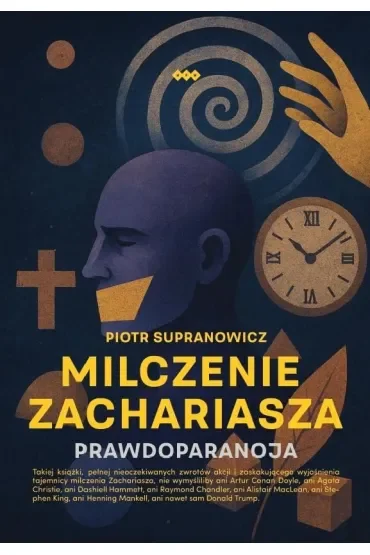 Milczenie Zachariasza. Prawdoparanoja