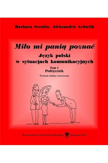 Miło mi panią poznać. Język polski w sytuacjach komunikacyjnych. Podręcznik. Tom 1