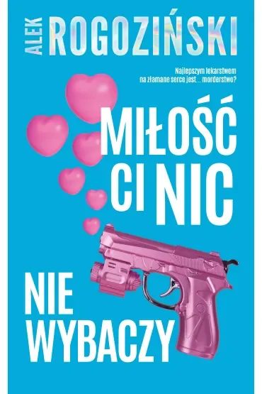 Miłość ci nic nie wybaczy