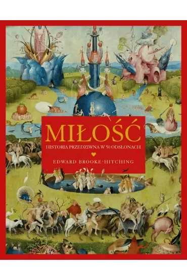 Miłość. Historia przedziwna w 50 odsłonach