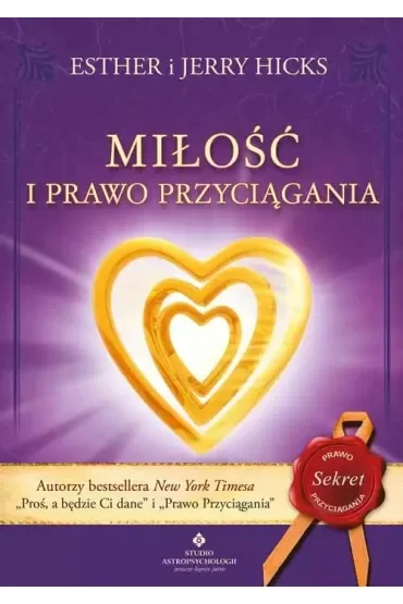 Miłość i Prawo Przyciągania. Jak przyciągać idealne związki