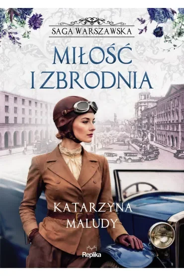 Miłość i zbrodnia. Saga warszawska. Tom 8