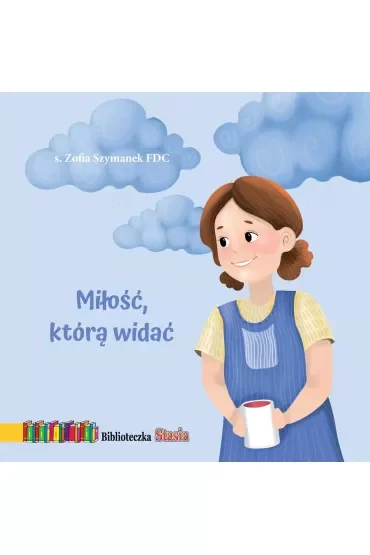 Miłość, którą widać. Biblioteczka Stasia