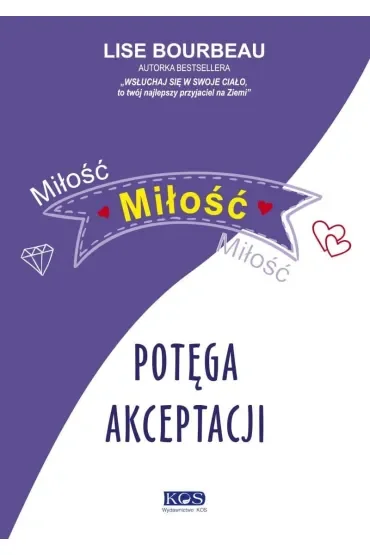 Miłość, miłość, miłość - potęga akceptacji