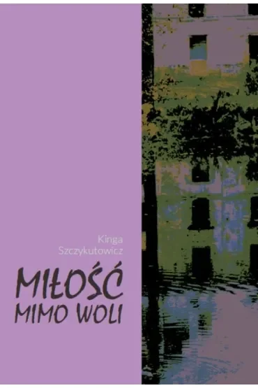 Miłość mimo woli