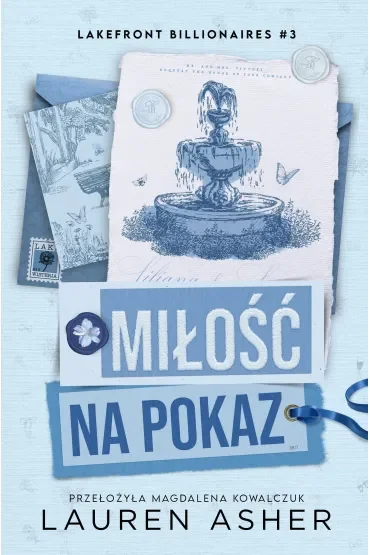 Miłość na pokaz. Lakefront Billionaires. Tom 3