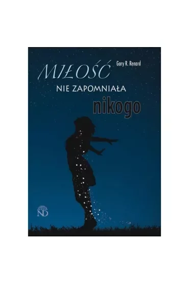 Miłość nie zapomniała nikogo