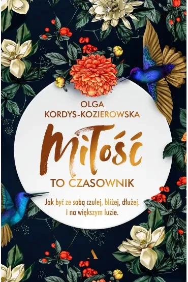 Miłość to czasownik. Jak być ze sobą czulej, bliżej, dłużej. I na większym luzie