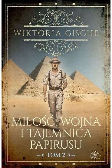 Miłość, wojna i tajemnica papirusu. Tom 2