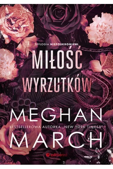 Miłość wyrzutków. Trylogia Nieposkromionych. Tom 3