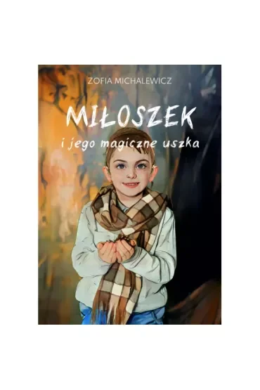 Miłoszek i jego magiczne uszka