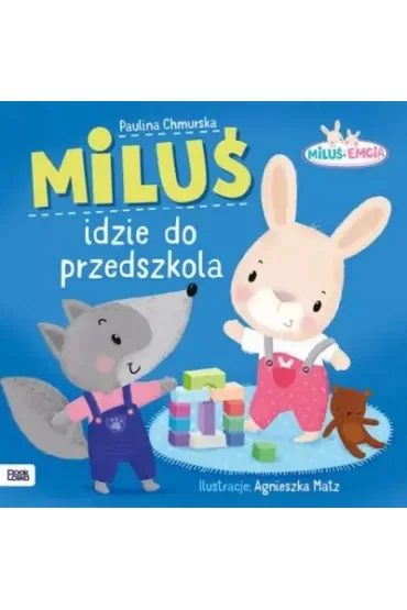 Miluś i Emcia. Miluś idzie do przedszkola