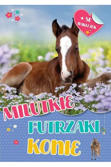 Milutkie futrzaki. Konie