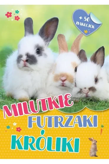 Milutkie futrzaki. Króliki