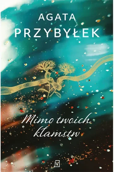 Mimo twoich kłamstw. Detektyw Rafał Kamieński. Tom 2
