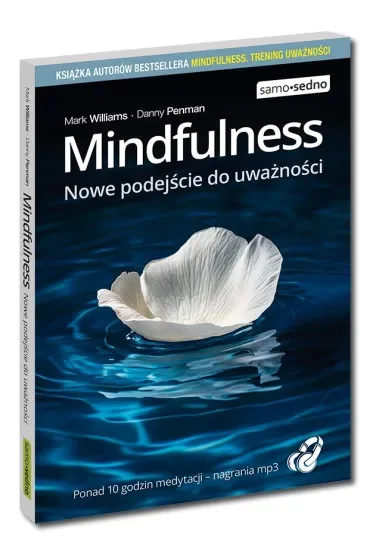 Mindfulness. Nowe podejście do uważności
