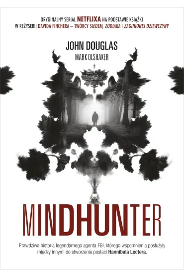 Mindhunter. Tajemnice elitarnej jednostki FBI zajmującej się ściganiem seyjnych przestępców