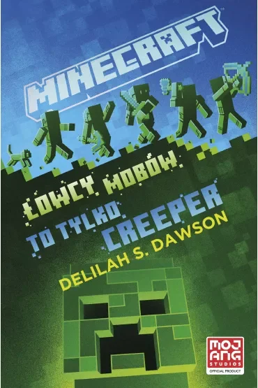 Minecraft. Łowcy Mobów. To Tylko Creeper