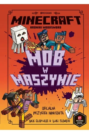 Minecraft. Mob w maszynie. Kroniki Woodsword. Tom 4