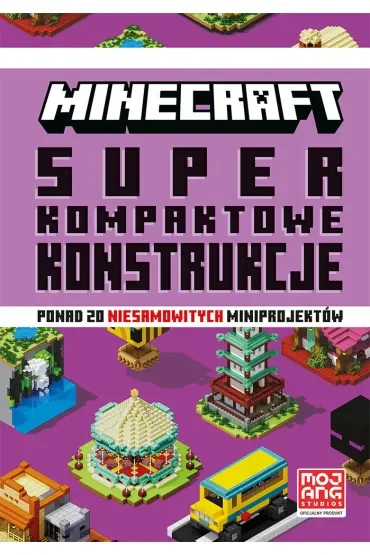 Minecraft. Superkompaktowe konstrukcje