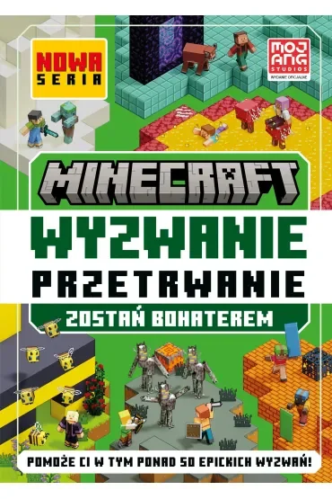 Minecraft. Wyzwanie przetrwanie. Zostań bohaterem