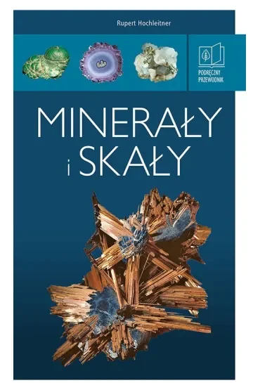 Minerały i skały. Podręczny przewodnik