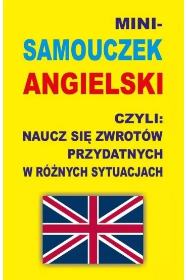 Mini-samouczek angielski czyli naucz się zwrotów przydatnych w różnych sytuacjach