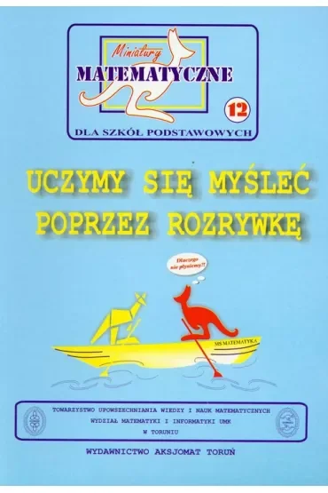 Miniatury matematyczne 12 Uczymy się myśleć...