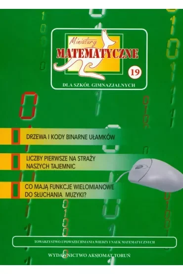 Miniatury matematyczne 19 Drzewa i kody binarne...