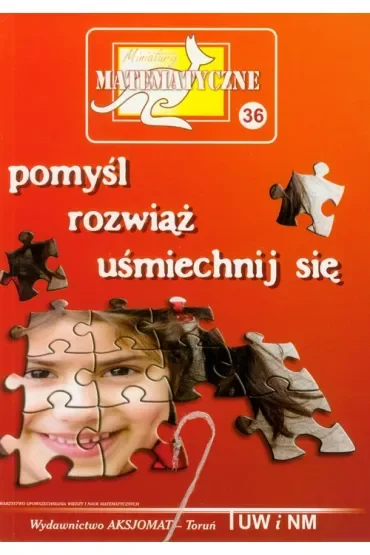 Miniatury matematyczne 36 Pomyśl, rozwiąż..