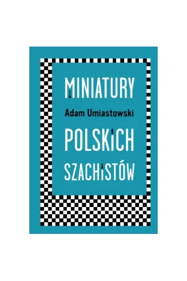 Miniatury polskich szachistów