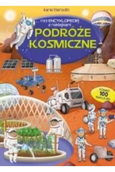 Podróże kosmiczne. Mini encyklopedia z naklejkami