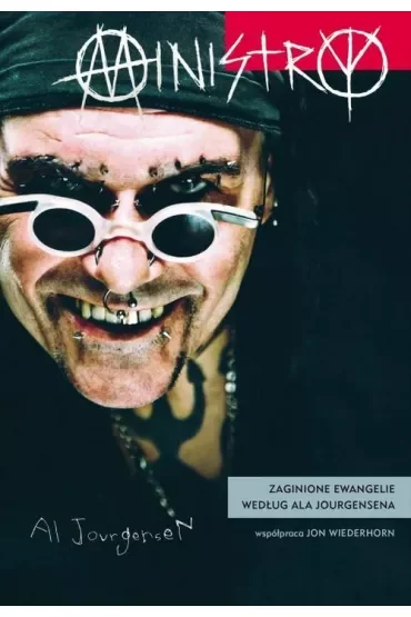 Ministry. Zaginione ewangelie według Ala Jourgensena