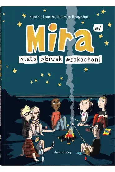 Mira #7. #lato #biwak #zakochani
