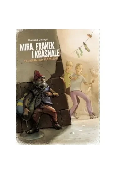 Mira, Franek i krasnale. Tajemnica kamieni