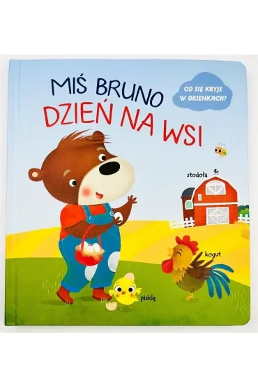 Dzień na wsi. Miś Bruno