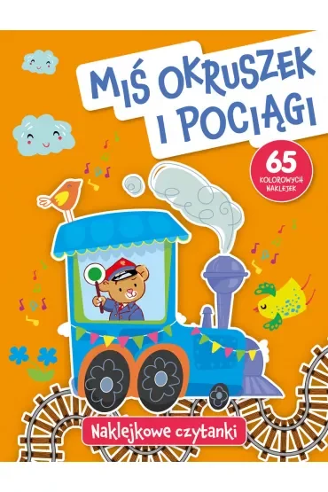 Miś Okruszek i pociągi. Naklejkowe czytanki