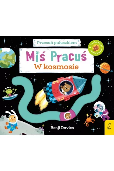 Miś Pracuś. Przesuń paluszkiem. W kosmosie