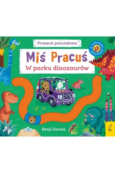Miś Pracuś. Przesuń paluszkiem. W parku dinozaurów