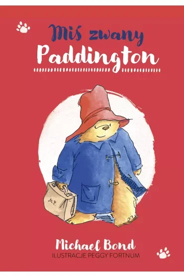 Miś zwany Paddington. Paddington. Tom 1