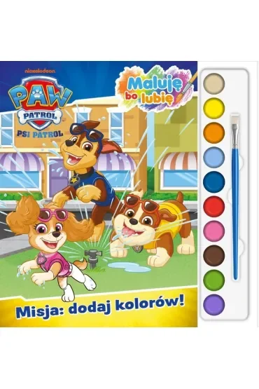 Misja: dodaj kolorów! Psi Patrol. Maluję Bo Lubię
