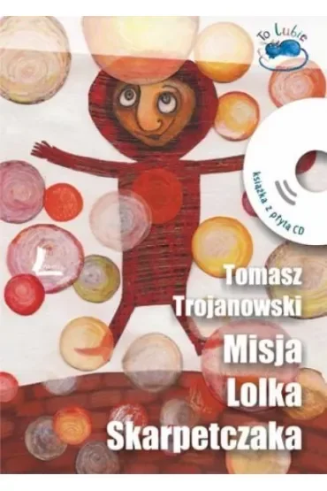 Misja Lolka Skarpetczaka + CD
