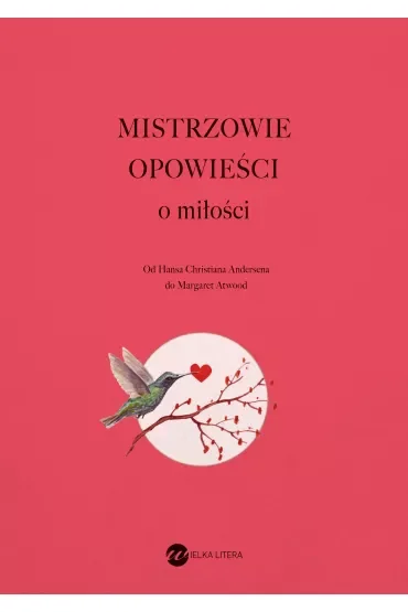 Mistrzowie opowieści. O miłości