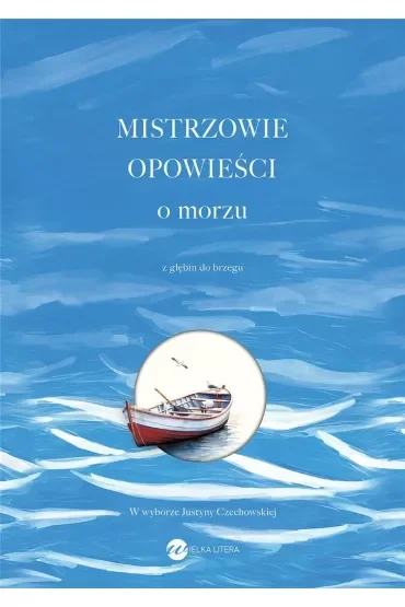 Mistrzowie opowieści. O morzu