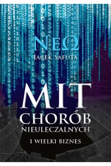 Mit chorób nieuleczalnych i wielki biznes. Kuchnia Neo